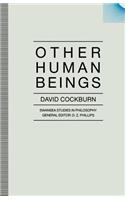 Other Human Beings: (Swansea Studies in Philosophy)