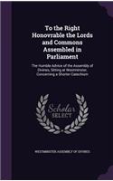 To the Right Honovrable the Lords and Commons Assembled in Parliament
