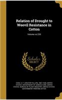 Relation of Drought to Weevil Resistance in Cotton; Volume No.220
