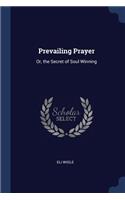 Prevailing Prayer