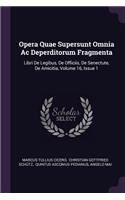 Opera Quae Supersunt Omnia AC Deperditorum Fragmenta