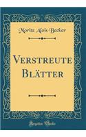 Verstreute BlÃ¤tter (Classic Reprint)
