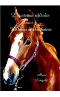 L'equitation Reflechie - Histoires De Chuchoteur