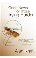 Good News for Those Trying Harder: (English)