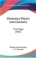 Elementary Physics and Chemistry
