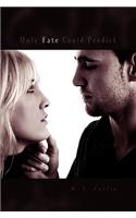 Only Fate Could Predict: (English)