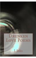 Drunken Love Poems: (English)