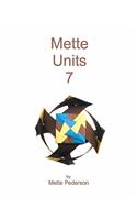 Mette Units 7