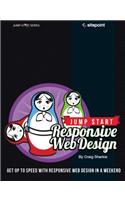 Jump Start Responsive Web Design: Get Up to Speed with Responsive Web Design in a Weekend