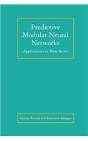 Predictive Modular Neural Networks: Applications to Time Series
