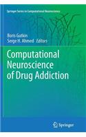 Computational Neuroscience of Drug Addiction