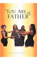 You Are the Father'': You Know You Are the Father