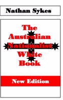 The Australian Nationalist White Book - New Edition