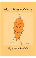 My Life as a Carrot