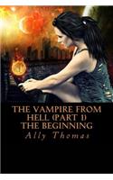 Vampire from Hell (Part 1) - The Beginning: The Beginning