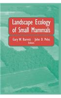 Landscape Ecology of Small Mammals