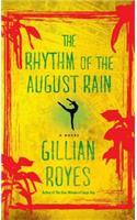 The Rhythm of the August Rain