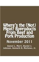 Where's the (Not) Meat? Byproducts From Beef and Pork Production