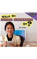 What Do School Secretaries Do?