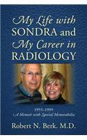 My Life with Sondra and My Career in Radiology
