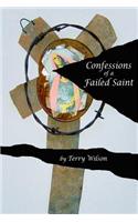 Confessions of a Failed Saint: (English)