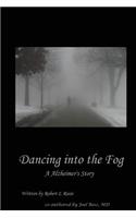 Dancing into the Fog