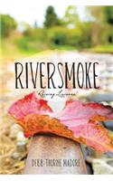 Riversmoke: 'Raising Liaisons'