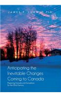 Anticipating the Inevitable Changes Coming to Canada