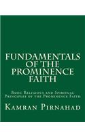 Fundamentals of the Prominence Faith