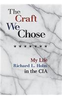 The Craft We Chose