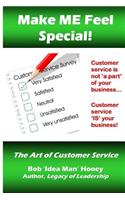 Make Me Feel Special!: The Art of Customer Service