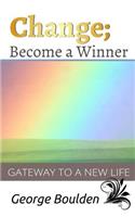 Change; Become a Winner
