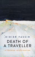 Death of a Traveller - A Counter Investigation