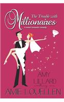 The Trouble With Millionaires