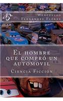 El hombre que compro un automovil: (Spanish)