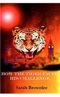 How the Tiger Faced His Challenge