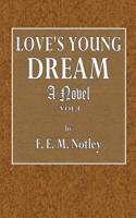 Love's Young Dream Vol. I