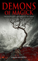 Demons of Magick: Three Practical Rituals for Working with The 72 Demons(The Gallery of Magick)