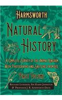 Harmsworth Natural History - A Complete Survey of the Animal Kingdom - With Photographs and Sketches from Life - First Volume