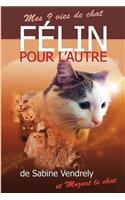 Felin pour l'autre