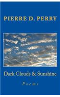 Dark Clouds & Sunshine: Poems
