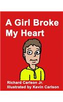 A Girl Broke My Heart