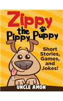 Zippy the Pippy Puppy: Short Stories, Games, Jokes, and More!