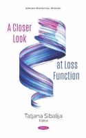 A Closer Look at Loss Function