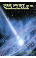 Tom Swift and His Translocation Matrix