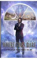 Where Gods Dare