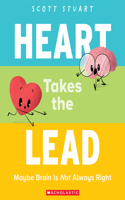 Heart Takes the Lead: Maybe Brain Is Not Always Right