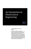 An Introduction to Flood Control Engineering: (Flood Control Engineering)