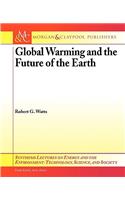 Global Warming and the Future of the Earth