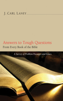 Answers to Tough Questions from Every Book of the Bible